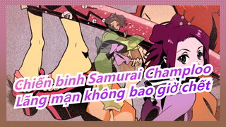 [Chiến binh Samurai Champloo] Lãng mạn không bao giờ chết