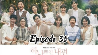 My only one { 2018 }episode 35 ( English sub )