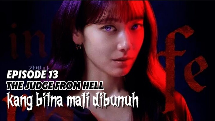 THE JUDGE FROM HELL EPISODE 13 - PEMBUNUH BERANTAI J DI VONIS HUKUMAN MATI