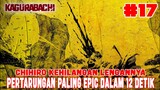 [CHAPTER 17] KAGURABACHI❗CHIHIRO KEHILANGAN LENGAN❗PERTARUNGAN EPIC DALAM 12 DETIK❗CHIHIRO MENANG❗