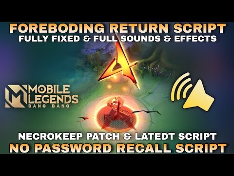 FIXED Foreboding Return Recall Script Full Effect & Sounds - No Password | MLBB