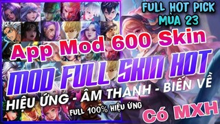 Hướng Dẫn Mod 600 Skin Hot Pick LQ I App Mới Mod Skin LQ Full Hiệu Ưng Có MXH