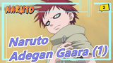 [Naruto] Adegan Gaara (Bag 1)_C