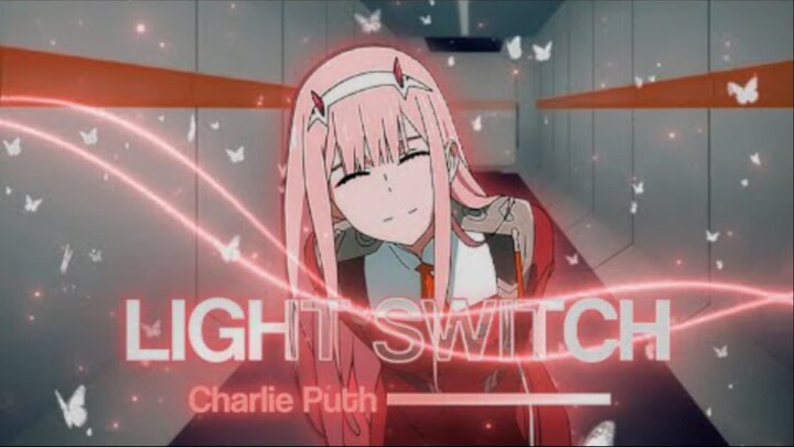 Light Switch - Zero Two [AMV_Edit by PrimeMV]