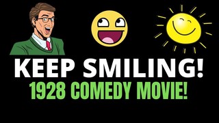 Keep Smiling 1928 COMEDY MOVIE Film Noir Shorts