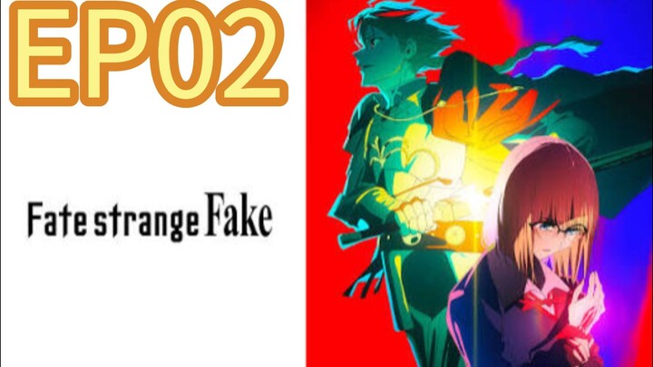 Fate strange.Fake.S01 EP02 with English Subtitles