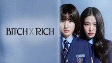 Bicth X Rich Tagalog dubbed episodes 6