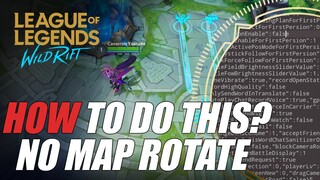 How to Enable NO ROTATE MAP - WILD RIFT