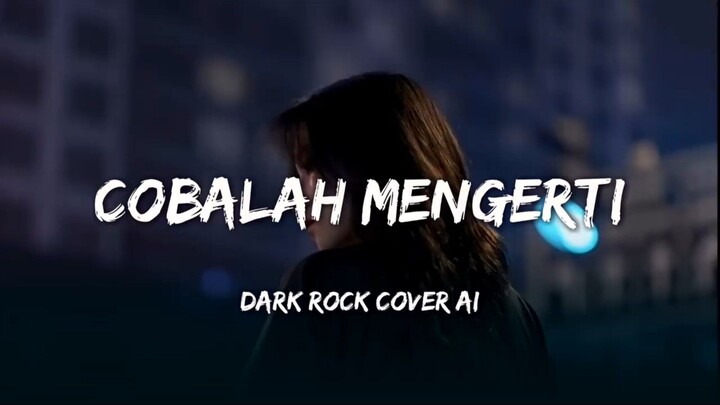 Geisha - Cobalah Mengerti (Versi Ai)