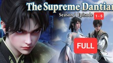 The Supreme Dantian | Full Episode 1-5 Sub Indo