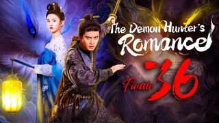 EP36 FINALE ƬӇЄ ƊЄMƠƝ ӇƲƝƬЄƦ'Ƨ ƦƠMƛƝƇЄ (2025)