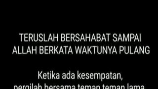bersahabatlah hingga allah berkata pulang