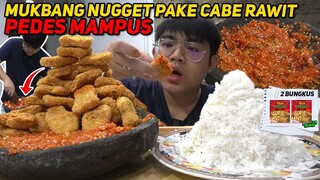 GAMASUK AKAL PEDESNYA ‼️ MUKBANG 2 BUNGKUS NUGGET + SEGUNUNG PAKE CABE RAWIT ALA2 ANTIMAGE ‼️