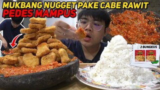 GAMASUK AKAL PEDESNYA ‼️ MUKBANG 2 BUNGKUS NUGGET + SEGUNUNG PAKE CABE RAWIT ALA2 ANTIMAGE ‼️