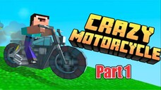 Crazy Motorcyle Minecraft part 1