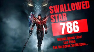Musuh Abadi Tiba! Luo Feng Tak Bergerak Sedikitpun… | Swallowed Star Bab 786