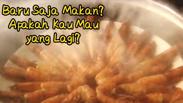 Baru Saja Makan? Apakah Kau Mau yang Lagi? !