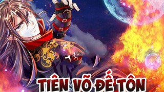 Tiên Võ Truyện | Xian Wu Chuan | Tập 7 [Thuyết Minh]