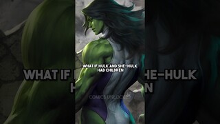 Hulk and She-Hulk Have Children?