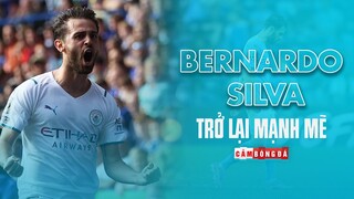 BERNARDO SILVA | Từ chàng công thần SUÝT BỊ RUỒNG BỎ tới ĐẤNG CỨU RỖI màu xanh thành MANCHESTER