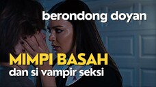 VAMPIR CANTIK YANG DOYAN BERONDONG - ALUR CERITA FILM COCOK TANAM