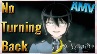 No Turning Back AMV