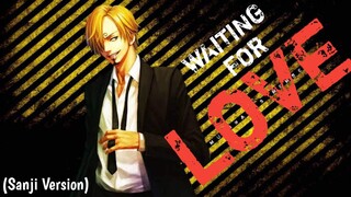 SANJI VERSION [AMV]- WAITING FOR LOVE