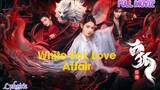 🇨🇳'WHITE FOX LOVE AFFAIR'CHINESE MOVIE 2023(engsub)