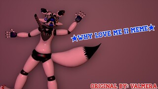 [OC/C4D/MEME] - Why Love Me II // (Don't Be Meme)