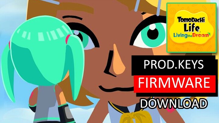 How to download Prod.Keys & Firmware for Tomodachi Life Living the Dream & Install on Ryubing PC