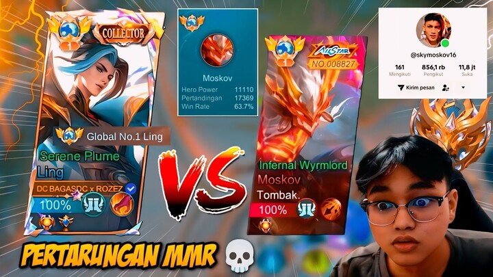 KETEMU GLOBAL MOSKOV 17.000 MATCH PAKE SKIN BARU VS LING BAGASDC MARI KITAA KASIH PAHAMM ! - MLBB