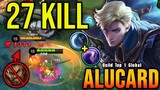 27 Kills! Alucard Build Berserkers + Hunter Strike = 100% Deadly - Build Top 1 Global Alucard ~ MLBB