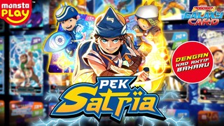 TERBARU! PEK SATRIA I BoBoiBoy Galaxy Card