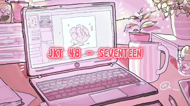 JKT48 - SEVENTEEN Pop Punk cover By Hii Ken