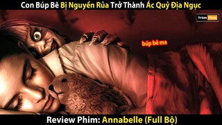 Review Phim: Con Búp Bê Bị Nguyền Rủa Trở Thành Ác Quỷ Địa Ngục | Búp Bê Annabelle (Full 1-3)