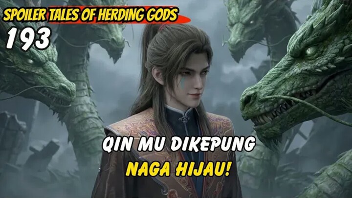 Qin Mu Dikepung Naga Hijau  -  TOHG 193 spoiler
