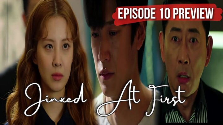 [ENG] Jinxed at First Episode 10 Preview | Na In Woo asks Seohyun to comeback with his side
