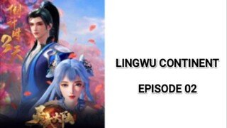 Lingwu Continent Sub Indo - Episode 02