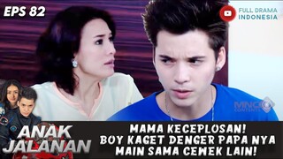 MAMA KECEPLOSAN! BOY KAGET DENGER PAPA NYA MAIN SAMA CEWEK LAIN! - ANAK JALANAN EPS 82