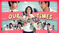 Our Times [ENG SUB] Full Movie