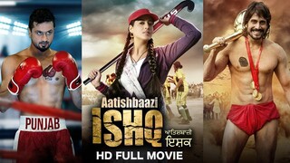Aatishbazi Ishq 2016 HD Punjabi Mahie Gill, Roshan Prince, Tanya Abrol, Kulbhushan Kharbandha
