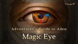 [Lineage W] Magic Eye｜Adventurer’s Guide to Aden｜