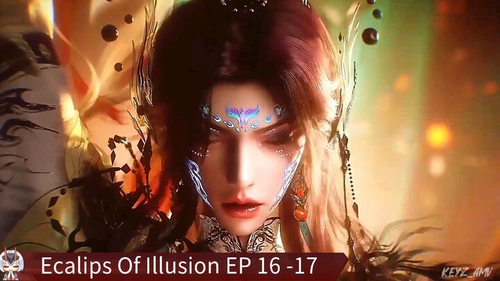Ecalips Of Illusion EP 16 -17 [AMV]