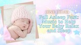 [ONE HOUR] Fall Asleep Fast Music to Help Your Baby Relax and Sleep