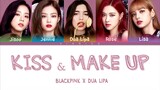 BLACKPINK AND DUA LIPA - KISS & MAKE UP        [ Color  Coded Lyrics]