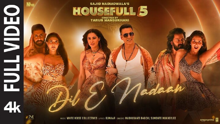 Housefull 5: Dil E Nadaan (Full Video) | Akshay,Abhishek,Riteish,Jacqueline,Sonam,Nargis | Sajid N