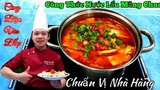 Công thức Nấu Lẩu Măng Chua siêu ngon || chuẩn vị nhà hàng