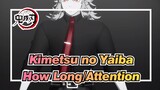 [Kimetsu,no,Yaiba/MMD],How,Long/Attention