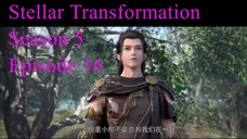 [Xing Chen Bian] Stellar Transformation Season 5 Episode 16 [68] English Sub - L