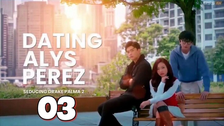 Dating Alys Perez - Episode 3 [EngSub]